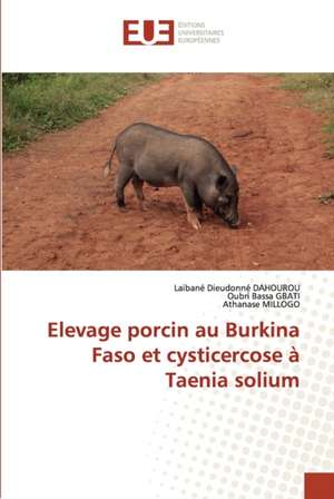 Elevage porcin au Burkina Faso et cysticercose à Taenia solium de Laibané Dieudonné Dahourou