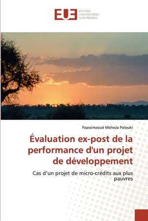 Évaluation ex-post de la performance d'un projet de développement de Paassimzoué Meheza Palouki