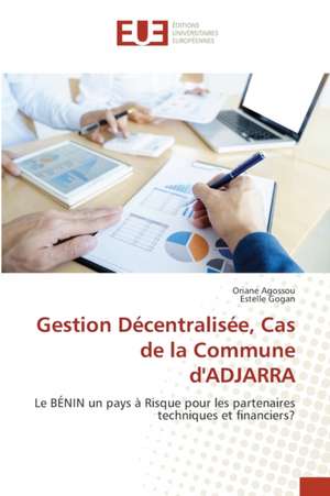 Gestion Décentralisée, Cas de la Commune d'ADJARRA de Oriane Agossou