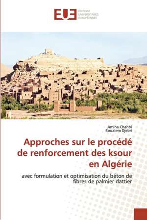 Approches sur le procédé de renforcement des ksour en Algérie de Amina Chahbi