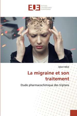 La migraine et son traitement de Djibril Wele