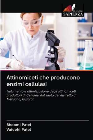 Attinomiceti che producono enzimi cellulasi de Bhoomi Patel