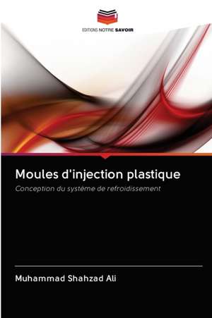 Moules d'injection plastique de Muhammad Shahzad Ali