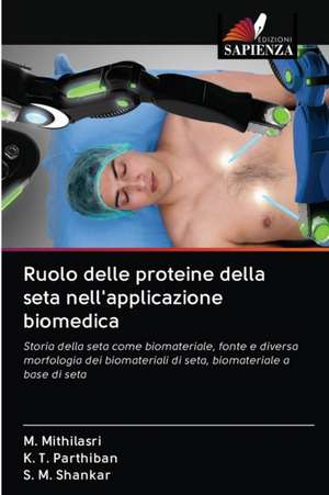 Ruolo delle proteine della seta nell'applicazione biomedica de M. Mithilasri