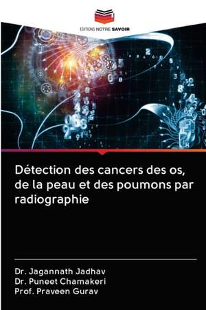 Détection des cancers des os, de la peau et des poumons par radiographie de Jagannath Jadhav