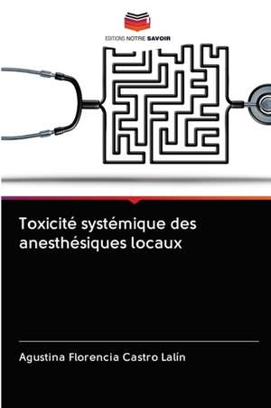 Toxicité systémique des anesthésiques locaux de Agustina Florencia Castro Lalín