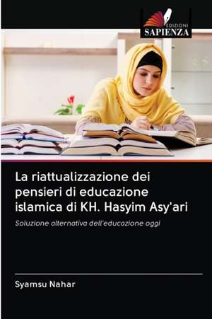 La riattualizzazione dei pensieri di educazione islamica di KH. Hasyim Asy'ari de Syamsu Nahar