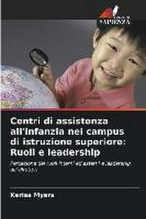 Centri di assistenza all'infanzia nei campus di istruzione superiore: Ruoli e leadership de Kerisa Myers