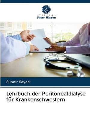 Lehrbuch der Peritonealdialyse für Krankenschwestern de Suheir Sayed