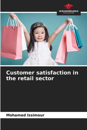 Customer satisfaction in the retail sector de Mohamed Issimour