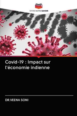 Covid-19 : Impact sur l'économie indienne de Veena Soni