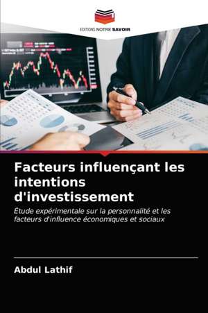 Facteurs influençant les intentions d'investissement de Abdul Lathif