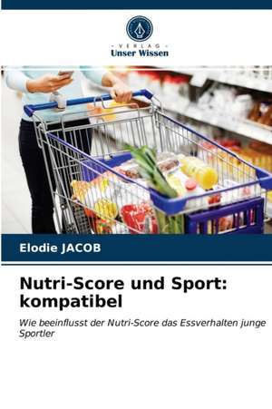 Nutri-Score und Sport: kompatibel de Elodie Jacob