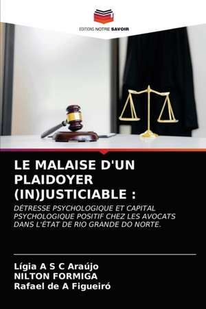 LE MALAISE D'UN PLAIDOYER (IN)JUSTICIABLE : de Lígia A S C Araújo