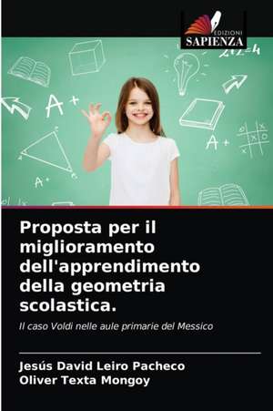 Proposta per il miglioramento dell'apprendimento della geometria scolastica. de Jesús David Leiro Pacheco