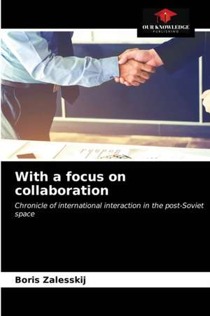 With a focus on collaboration de Boris Zalesskij