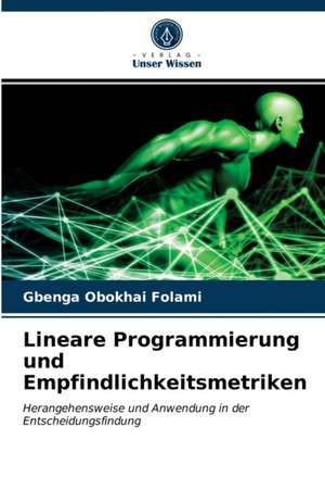 Lineare Programmierung und Empfindlichkeitsmetriken de Gbenga Obokhai Folami