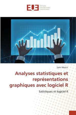 Analyses statistiques et représentations graphiques avec logiciel R de Sami Mestiri