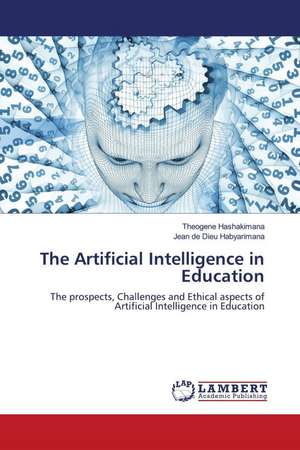 The Artificial Intelligence in Education de Theogene Hashakimana