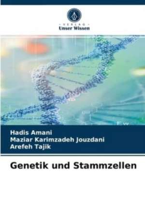 Genetik und Stammzellen de Hadis Amani