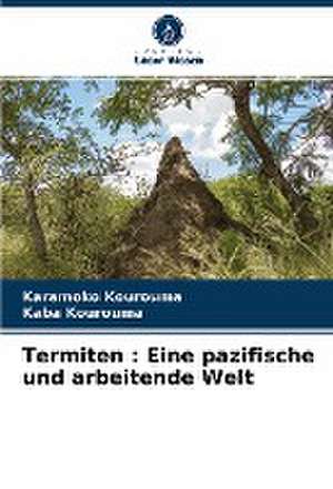 Termiten : Eine pazifische und arbeitende Welt de Karamoko Kourouma