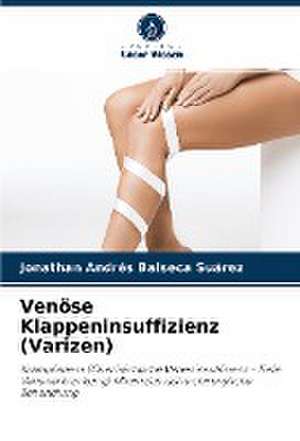 Venöse Klappeninsuffizienz (Varizen) de Jonathan Andrés Balseca Suárez