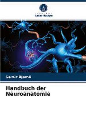 Handbuch der Neuroanatomie de Samir Djemli