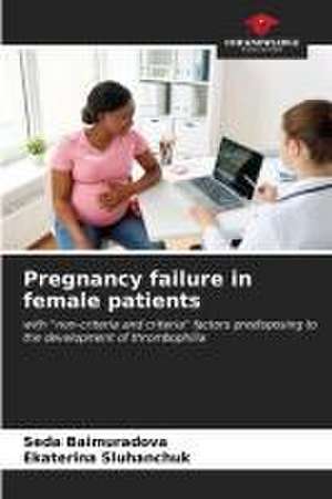 Pregnancy failure in female patients de Seda Baimuradova