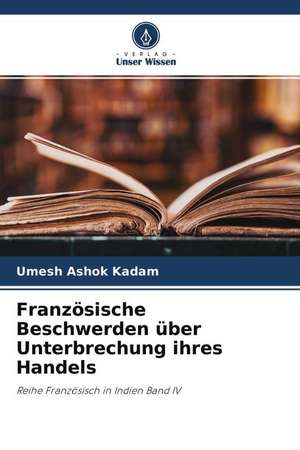 Französische Beschwerden über Unterbrechung ihres Handels de Umesh Ashok Kadam