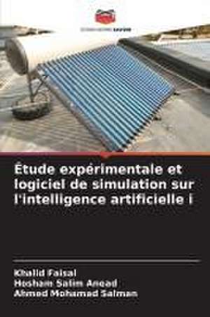 Étude expérimentale et logiciel de simulation sur l'intelligence artificielle i de Khalid Faisal