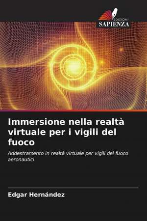 Immersione nella realtà virtuale per i vigili del fuoco de Edgar Hernández