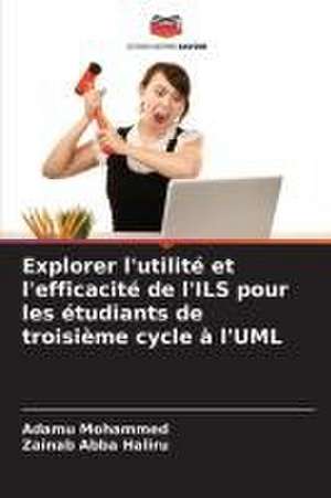 Explorer l'utilité et l'efficacité de l'ILS pour les étudiants de troisième cycle à l'UML de Adamu Mohammed