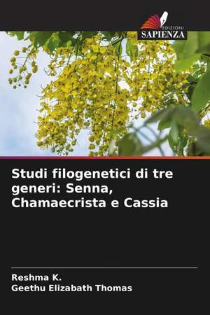 Studi filogenetici di tre generi: Senna, Chamaecrista e Cassia de Reshma K.