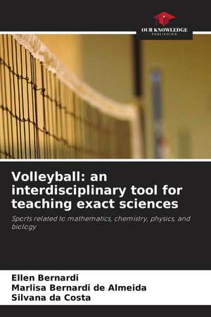 Volleyball: an interdisciplinary tool for teaching exact sciences de Ellen Bernardi