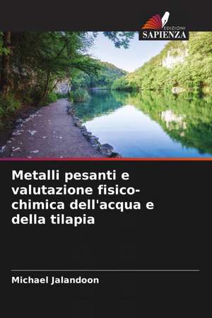 Metalli pesanti e valutazione fisico-chimica dell'acqua e della tilapia de Michael Jalandoon