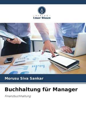 Buchhaltung für Manager de Morusu Siva Sankar