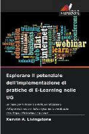 Esplorare il potenziale dell'implementazione di pratiche di E-Learning nelle UG de Kerwin A Livingstone