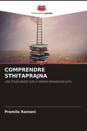 COMPRENDRE STHITAPRAJNA de Pramila Ramani