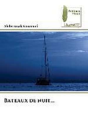 Bateaux de nuit... de Abderrazak Kouaouci