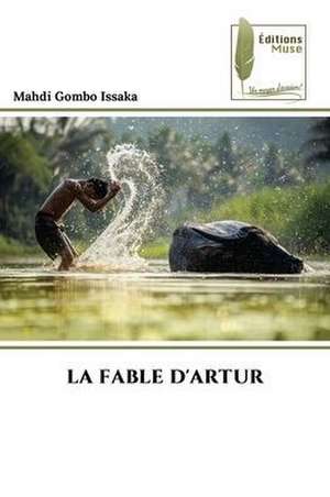 LA FABLE D'ARTUR de Mahdi Gombo Issaka