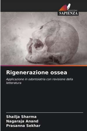 Rigenerazione ossea de Shailja Sharma