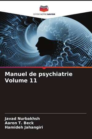 Manuel de psychiatrie Volume 11 de Javad Nurbakhsh