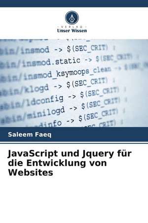 JavaScript und Jquery für die Entwicklung von Websites de Saleem Faeq