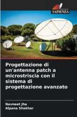 Progettazione di un'antenna patch a microstriscia con il sistema di progettazione avanzato de Navneet Jha