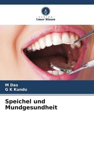 Speichel und Mundgesundheit de M. Das