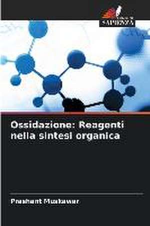 Ossidazione: Reagenti nella sintesi organica de Prashant Muskawar