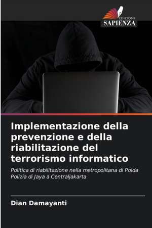 Implementazione della prevenzione e della riabilitazione del terrorismo informatico de Dian Damayanti