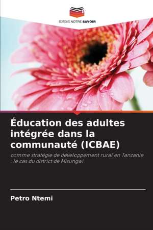 Éducation des adultes intégrée dans la communauté (ICBAE) de Petro Ntemi