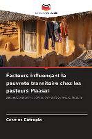 Facteurs influençant la pauvreté transitoire chez les pasteurs Maasai de Cosmas Eutropia