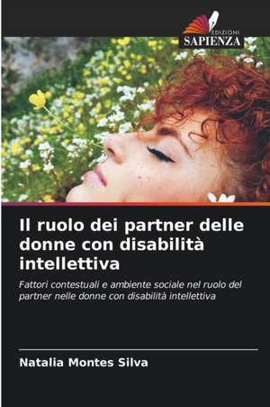 Il ruolo dei partner delle donne con disabilità intellettiva de Natalia Montes Silva